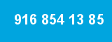 916 854 13 85 916 854 13 85